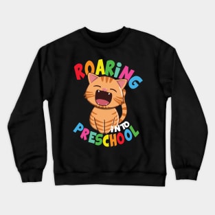 Roaring Into Preschool - Kawaii Cat Crewneck Sweatshirt